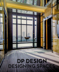 DP DESIGN : DESIGNING SPACES