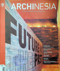 ARCHINESIA VOLUME 9: Architecture Network in Southeast Asia, FUTURE OF PAST