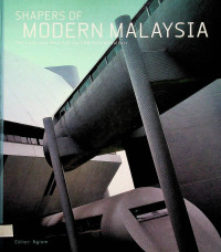 SHAPERS OF MODERN MALAYSIA : The Lives and Works of the PAM Gold Medallists