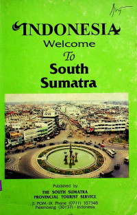 INDONESIA Welcome To South Sumatra