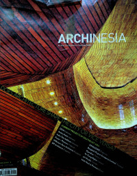 ARCHINESIA VOLUME 3: Architecture Network in Southeast Asia, DOES ARCHITECTURE SHAPE THE CITY OR VICE VERSA?