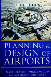 PLANNING & DESIGN OF AIRPORTS, FIFTH EDITION