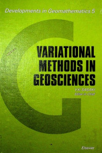 Developments in Geomathematics 5 : VARIATIONAL METHODS IN GEOSCIENCES