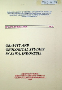 GRAVITY AND GEOLOGICAL STUDIES IN JAWA, INDONESIA