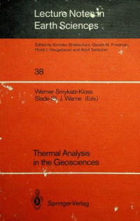 Lecture Notes in Earth Sciences 38 : Thermal Analysis in the Geosciences