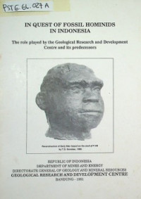 IN QUEST OF FOSSIL HOMINIDS IN INDONESIA : The role played by the Geological Research and Development Centre and its predecessors