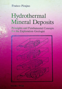 Hydrothermal Mineral Deposits : Principles and Fundamental Concepts for the Exploration Geologist