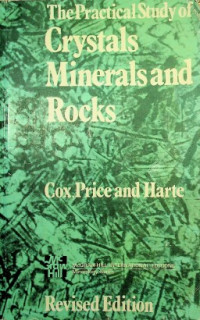 An Introduction to The Practical Study of Crystals Minerals and Rocks, Revised Edition