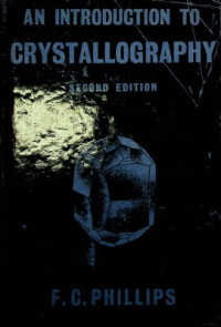 AN INTRODUCTION TO CRYSTALLOGRAPHY, SECOND EDITION