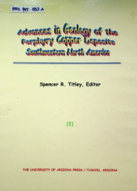 Advances in Geology of the Porphyry Copper Deposits Southwestern North America