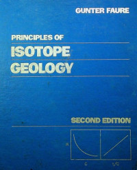 PRINCIPLES OF ISOTOPE GEOLOGY, SECOND EDITION