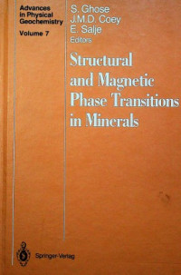 Advances in Physical Geochemistry Volume 7 : Structural and Magnetic Phase Transitions in Minerals