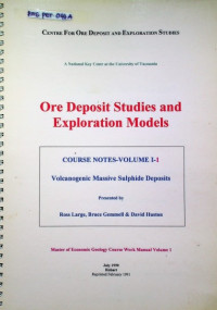 Ore Deposit Studies and Exploration Models : COURSE NOTES-VOLUME I-1 Volcanogenic Massive Sulphide Deposits