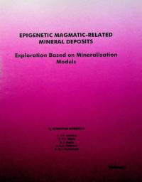 EPIGENETIC MAGMATIC-RELATED MINERAL DEPOSITS : Exploration Based on Mineralisation Models