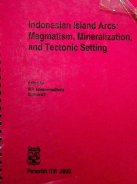 Indonesian Island Arcs: Magmatism, Mineralization, and Tectonic Setting