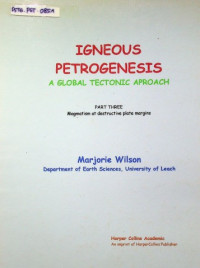 IGNEOUS PETROGENESIS : A GLOBAL TECTONIC APPROACH, PART THREE: Magmatism at destructive plate margins