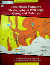 Siliciclastic Sequence Stratigraphy in Well Logs, Cores, and Outcrops