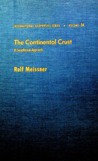 The Continental Crust: A Geophysical Approach, Volume 34