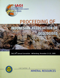 PROCEEDING OF INDONESIAN ASSOCIATION OF GEOLOGISTS, THE 29th Annual Convention Bandung 21-22, 2000 Volume-2 MINERAL RESOURCES