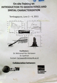 On-site Training on INTRODUCTION TO GEOSTATISTICS AND SPATIAL CHARACTERIZATION, Tembagapura June 3-4 2011