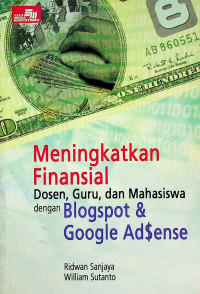 Meningkatkan Finansial Dosen, Guru, dan Mahasiswa dengan Blogspot & Google Adsense