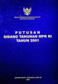 PUTUSAN SIDANG TAHUNAN MPR RI TAHUN 2001