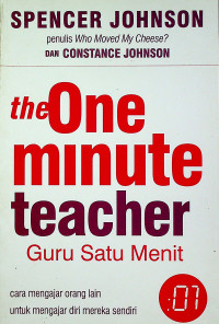 TheOne minute teacher = Guru Satu Menit, cara mengajar orang lain untuk mengajar diri mereka sendiri