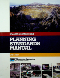 GRASBERG SURFACE MINE : PLANNING STANDARDS MANUAL, 2nd Edition