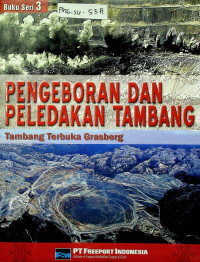 PENGEBORAN DAN PELEDAKAN TAMBANG : Tambang Terbuka Grasberg