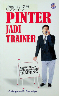 CARA PINTER JADI TRAINER : SELUK BELUK MEMBAWAKAN TRAINING