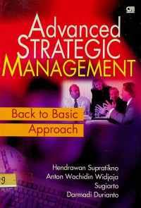 Advanced STRATEGIC MANAGEMENT: Back to Basic Approach