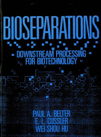 BIOSEPARATIONS: DOWNSTREAM PROCESSING FOR BIOTECHNOLOGY
