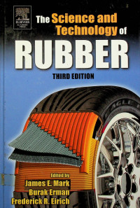 The Science and Technology of RUBBER, THIRD EDITION