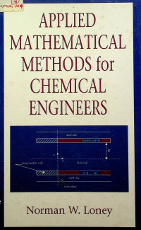 APPLIED MATHEMATICAL METHODS for CHEMICAL ENGINEERS