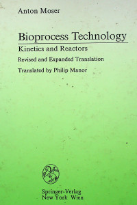 Bioprocess Technology, Kinetics and Reactors