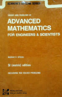 THEORY AND PROBLEMS OF ADVANCED MATHEMATICS FOR ENGINEERS & SCIENTISTS