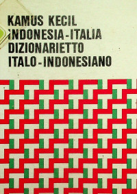 KAMUS KECIL INDONESIA-ITALIA DIZIONARIETTO ITALO-INDONESIANO