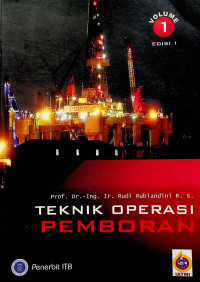 TEKNIK OPERASI PEMBORAN, VOLUME 1 EDISI 1