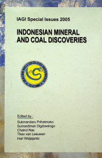 INDONESIAN MINERAL AND COAL DISCOVERIES : IAGI Special Issues 2005