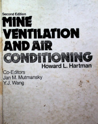 MINE VENTILATION AND AIR CONDITIONING, Second Edition