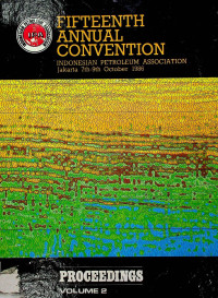 PROCEEDING VOLUME 2 : FIFTEENTH ANNUAL CONVENTION, INDONESIA PETROLEUM ASSOCIATION