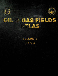 OIL & GAS FIELDS ATLAS, VOLUME IV JAVA