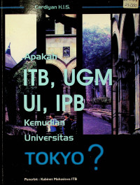 Apakah ITB, UGM, UI, IPB Kemudian Universitas TOKYO?