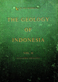 THE GEOLOGY OF INDONESIA: ECONOMI GEOLOGY, VOL. II