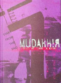 MUDAKH!R: MULAI DARI AKHIR = START FORM THE END