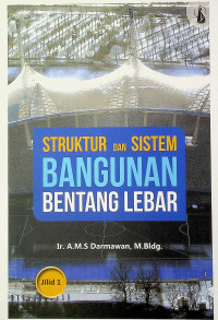 STRUKTUR DAN SISTEM BANGUNAN BENTANG LEBAR, Jilid 1