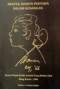 ARSITEK WANITA PERTAMA DALAM KENANGAN: Sketsa Wajah Doddy Zartini Yang Dilukis Oleh Bung Karno-1966
