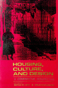 HOUSING, CULTURE, AND DESIGN: A COMPARATIVE PERSPECTIVE