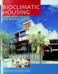 BIOCLIMATIC HOUSING: INNOVATIVE DESIGNS FOR WARM CLIMATES