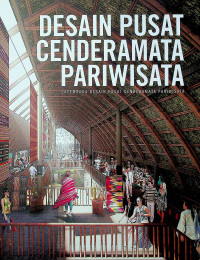 DESAIN PUSAT CENDERAMATA PARIWISATA : SAYEMBARA DESAIN PUSAT CEDNERAMATA PARIWISATA